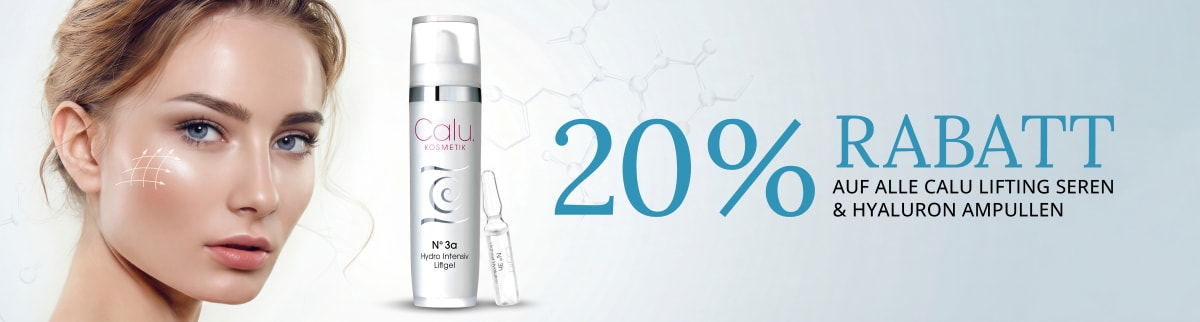 Calu Kosmetik bewirbt 20 % Rabatt auf alle Lifting Seren und Hyaluron Ampullen. Das Banner zeigt ein Frauenporträt sowie eine Serumflasche und eine Ampulle.