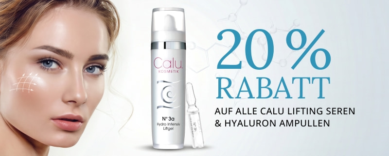 Calu Kosmetik bewirbt 20 % Rabatt auf alle Lifting Seren und Hyaluron Ampullen. Das Banner zeigt ein Frauenporträt sowie eine Serumflasche und eine Ampulle.