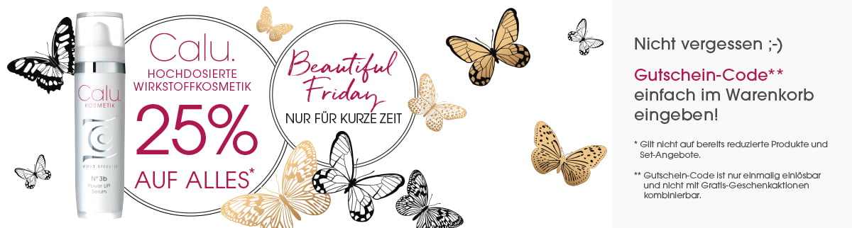 Beautiful Friday. 25% auf alles. Nur für kurze Zeit. Gutschein-Code einfach im Warenkorb eingeben. Gilt nicht auf bereits reduzierte Produkte und Set-Angebote. Der Gutschein-Code ist nur einmal einlösbar und nicht mit Gratis-Geschenkaktionen kombinierbar.
