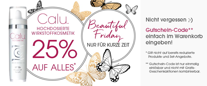 Beautiful Friday. 25% auf alles. Nur für kurze Zeit. Gutschein-Code einfach im Warenkorb eingeben. Gilt nicht auf bereits reduzierte Produkte und Set-Angebote. Der Gutschein-Code ist nur einmal einlösbar und nicht mit Gratis-Geschenkaktionen kombinierbar.
