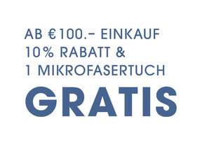 Ab 100 € Einkauf 10 % Rabatt & 1 Mikrofasertuch Gratis